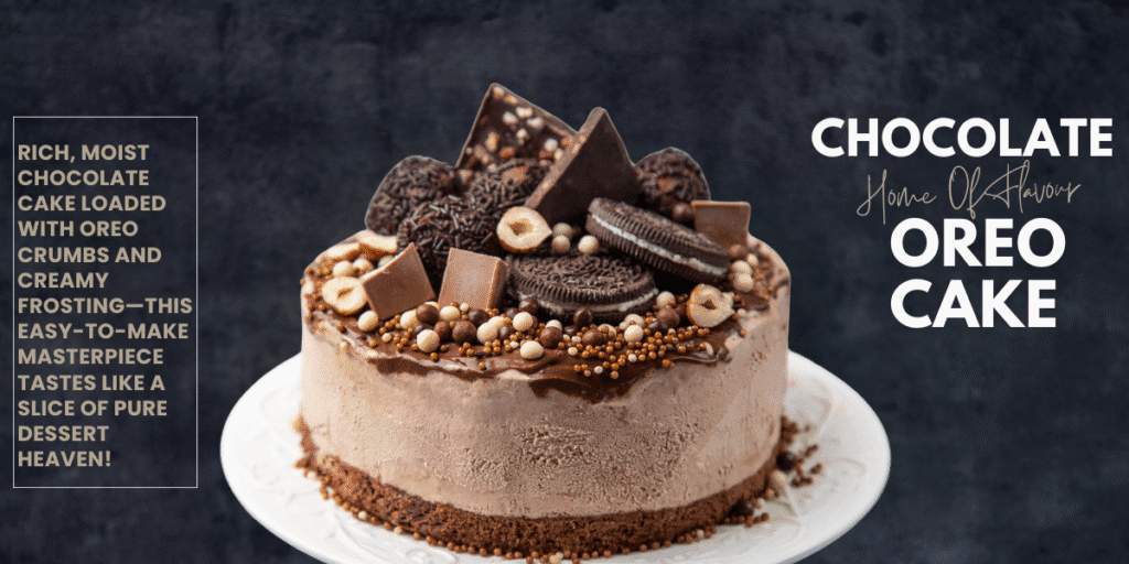 Magical Chocolate Oreo Cake with Creamy Layers